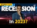 Recession in 2023-24? An Economic Analysis | What to do?