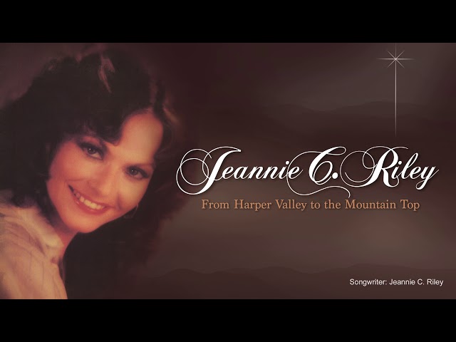 Jeannie C. Riley - From Harper Valley To The Mountain Top
