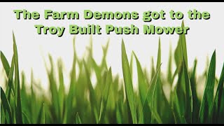 The Farm killed the Troy-Bilt 22 Push Mower Can Dave get it running again IDK