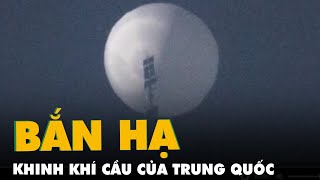 Bộ Ngoại giao Mỹ nói khinh khí cầu Trung Quốc được trang bị để do thám