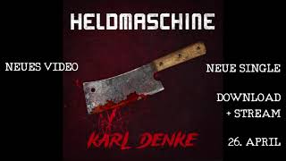 Heldmaschine - Karl Denke  Teaser New Single + Video