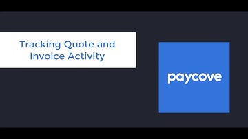 How to Track Quote and Invoice Activity with Paycove