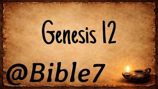 Bible 7 - (ESV) Genesis 12 - The Call of Abram | @Bible7