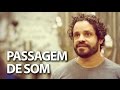 Programa Passagem de Som com Eduardo Neves e Rogério Caetano em 23/05/16