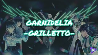 GARNIDELIA-GRILLETTO Lyrics🎶