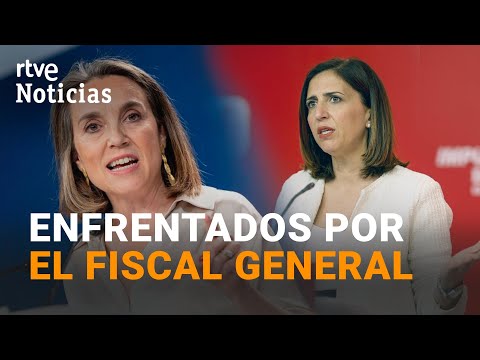 FISCAL GENERAL: El PP pide el CESE de TODO el GOBIERNO y el PSOE ve MOTIVOS POLÍTICOS en el ATAQUE |