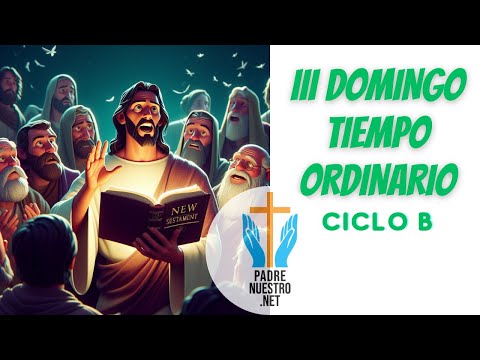 🔷 LECTURAS de la MISA del DOMINGO 24 de enero de 2021 🔶 TERCER DOMINGO del Tiempo ordinario