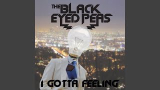 Video thumbnail of "Black Eyed Peas - I Gotta Feeling (Edit)"