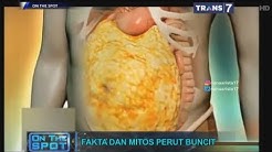 Fakta Dan Mitos Perut Buncit On The Spot Trans 7 Terbaru 20 Agustus 2017 - Durasi: 7.30. 