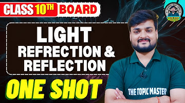 Light - Reflection & Refraction Full Chapter Class 10 |  ONE SHOT 🔥 |  Science | by Ashish pandey