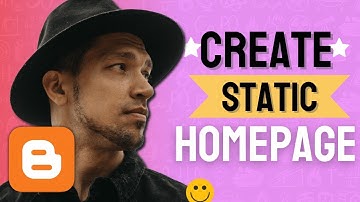 How To CREATE A STATIC HomePage On Blogger (Easiest Method) 2024