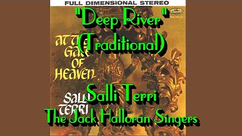"Deep River"  Salli Terri - The Jack Halloran Singers