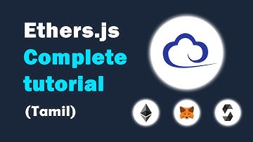 Ethers.js Complete tutorial | Tamil