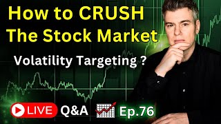 How to CRUSH the Stock Market  -  Ep.76