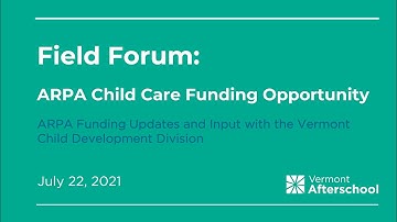 Field Forum: ARPA Child Care Funding Opportunity
