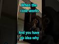 Coding be like that #game #memes #gamedesign #indiegame #gaming #coding #gamedev