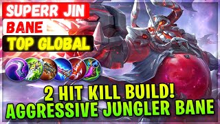 2 Hit Kill Build! Aggressive Jungler Bane[ Top Global Bane ] SUPERR JIN - Mobile Legends Build