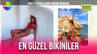 Ünlü güzellerin bikini modası!