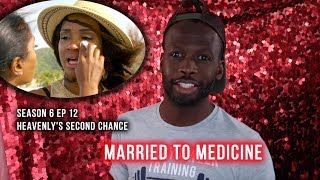 Married To Medicine | Season 6 Ep 12 | Heavenly's Second Chance