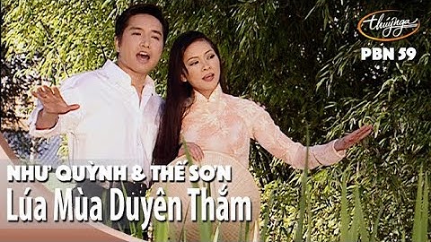 Lúa Mùa Duyên Thắm - Như Quỳnh & Thế Sơn | PBN 59