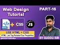 Ch - 16 Learn HTML List Tag &amp; Related CSS Properties | Full Tutorial