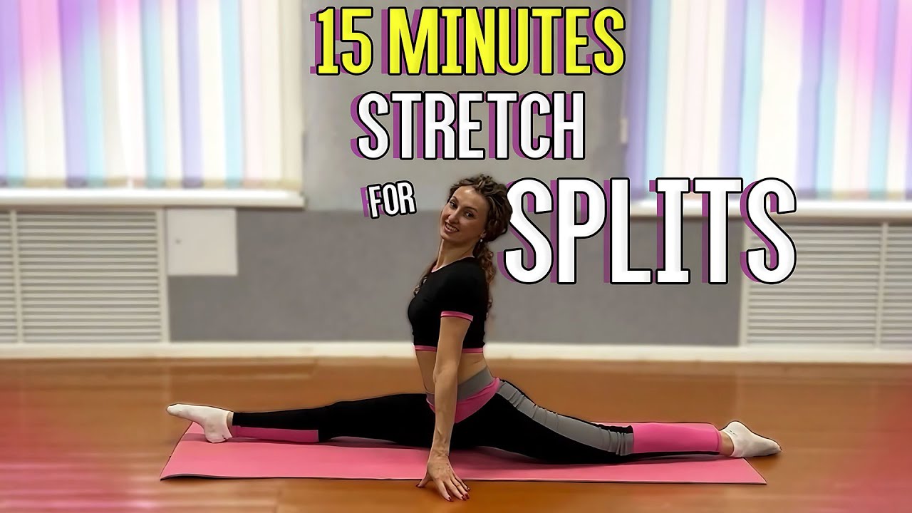 15 minutes stretch for splits - YouTube