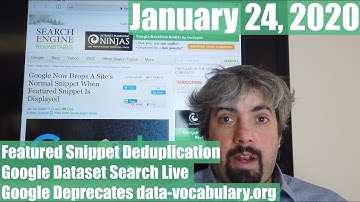 Google Featured Snippet Deduplication, Data-Vocabulary Deprecation, Google Datasets Search & More