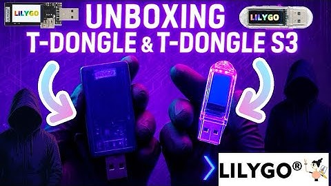 Unboxing LILYGO T-Dongle & T-Dongle S3! | What Should I Turn These Into? ￼