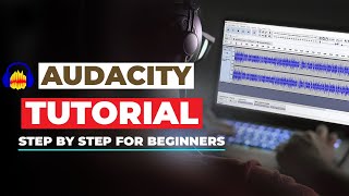 AUDACITY TUTORIAL 2022 | How To Use Audacity STEP BY STEP For Beginners! [COMPLETE GUIDE]