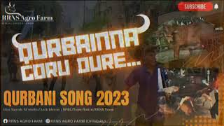 Qurbani Song 2023 \ Qurbainna goru dure \ RRNS Agro Farm \ @DissNawab\ Audio file
