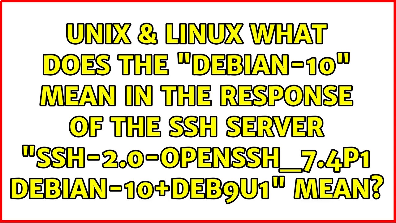 What does the debian 10 mean in the response of the ssh server ssh 2