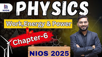 Nios Exam 2024 Physics Chapter-6 Work,Energy & Power FREE LIVE Class | NIOS Physics New Syllabus
