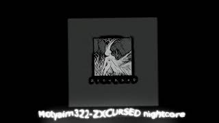 Motyaim322-ZXCURSED nightcore