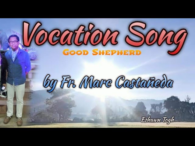 VOCATION SONG by Fr. Marc Castañeda class=