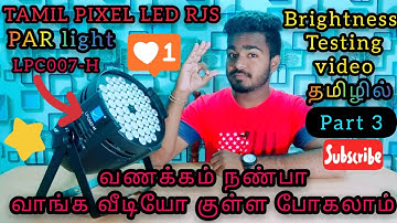 #Big #LPC007-H ( brightness testing video தமிழில்)( par light RGB LED (TAMIL PIXEL LED RJS) part 3