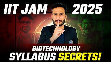 IIT JAM Biotechnology Syllabus 2025 - Must-Know Topics!