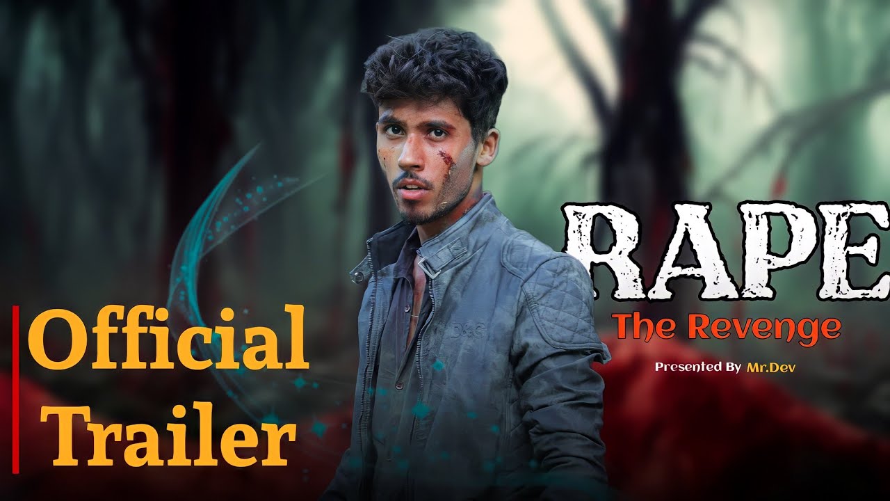 RAPE : the revenge || official Trailer ||watch full movie from description #shortfilm || Mr.Dev