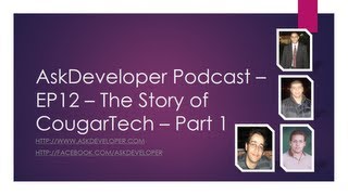 Ask Developer Podcast EP12 - The Story of CougarTech - Part 1