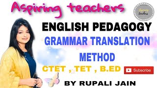 English pedagogy | Grammar Translation Method | Teaching Methods | ctet | b.Ed | kvs |
