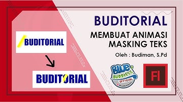 BUDITORIAL - MEMBUAT ANIMASI MASKING TEXT DENGAN ADOBE FLASH