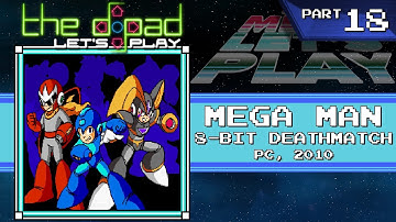 "Negative One First" - PART 18 - Mega Man 8-Bit Deathmatch