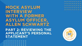 Mock asylum interview with a former Asylum Officer. Part 1: I-589 review