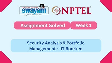 Security Analysis & Portfolio Management Week 1 || NPTEL ANSWERS | My Swayam #nptel2025 #myswayam