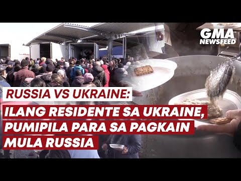 Russia vs. Ukraine - Ukrainian residents, pumipila para sa pagkain mula Russia | GMA News Feed