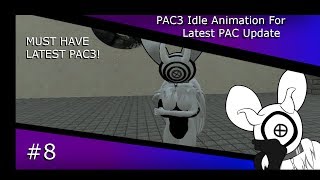 [PAC3 GMOD] Idle Custom Animation For Latest PAC Tutorial