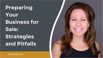 Preparing Your Business for Sale: Strategies and Pitfalls