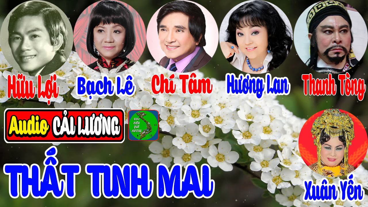 Cải%20lương%20THẤT%20TINH%20MAI%20-%20Hữu%20Lợi,%20Bạch%20Lê,%20Chí%20Tâm,%20Hương%20Lan,%20Thanh%20Tòng,%20%20Xuân%20Yến%20-%20YouTube