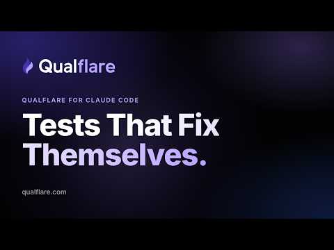 Qualflare for Claude Code: Tests That Write, Run & Fix Themselves