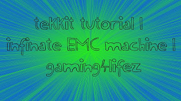 tekkit tutorial l infinate EMC machine l gaming4lifez