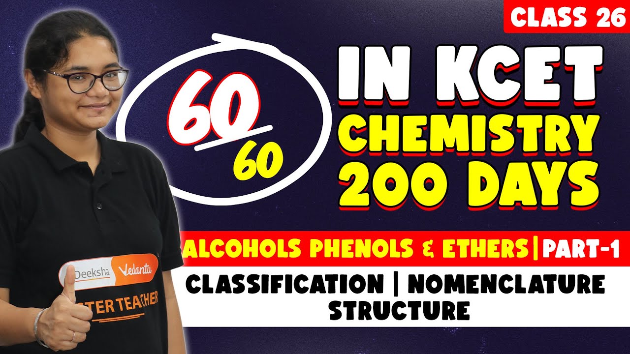 L26 KCET 2025 Chemistry | Alcohols, Phenols & Ethers- 1 | Classification, Nomenclature, Structure